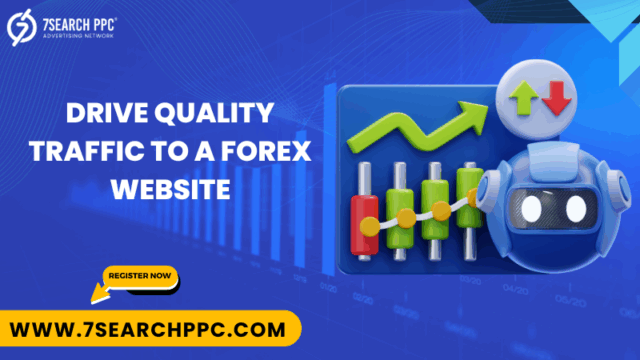 Drive Quality Traffic to a Forex Website