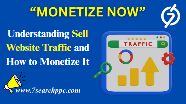 Understanding Sell Website Traffic and How to Monetize It